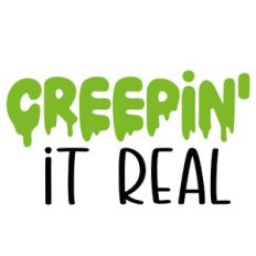 Creepin' It Real Quote