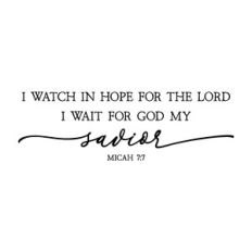i watch in hope for the lord