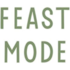 Feast Mode