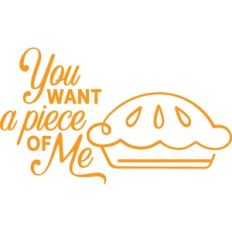 You want a piece of me