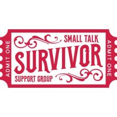 Admit Once Small Talk Survivor Support Group