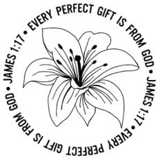 Every Perfect Gift Is From God - James 1:17 Lily Word Quote Circle