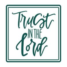 Trust in the Lord