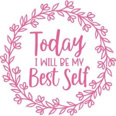 today I will be my best self
