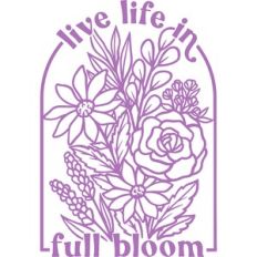 live life in full bloom