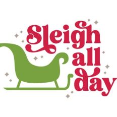 Sleigh all day
