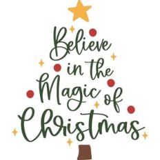 Believe In The Magic Of Christmas