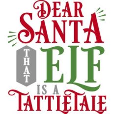 Dear Santa Elf Tattletale