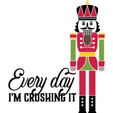 Every day I'm crushing it