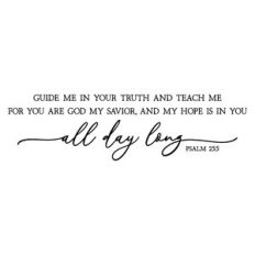 guide me in your truth and teach me | scripture quote