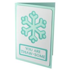 You Are Thaw-some - Layered Stencil Card