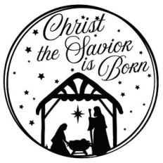 Christ the Savior is Born Nativity Quote Circle