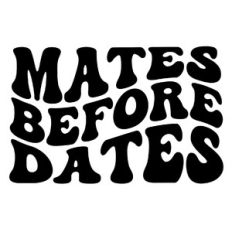 Mates before dates