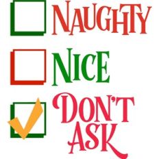 Naughty or Nice? Don't Ask