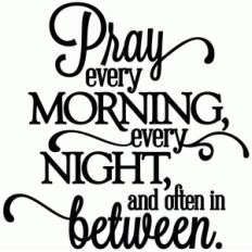 pray morning and night - vinyl phrase