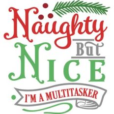Naughty But Nice I'm A Multitasker