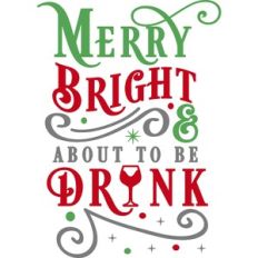 Merry Bright and About Drunk