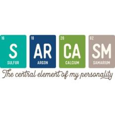 Sarcasm the central element of my personality