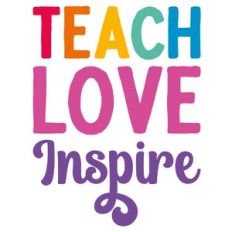 Teach Love Inspire Quote