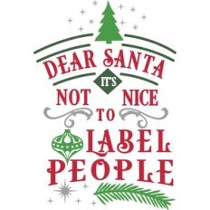 Dear Santa Not Nice Label People