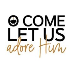 Come Let Us Adore Him
