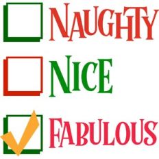 Naughty or Nice? Fabulous