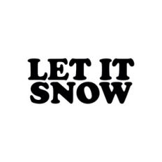 Let it snow
