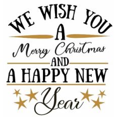 We wish you a merry Christmas and a Happy New Year