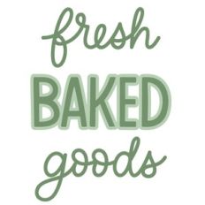 Fresh Baked Goods