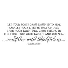 let your roots grow down into him | scripture quote