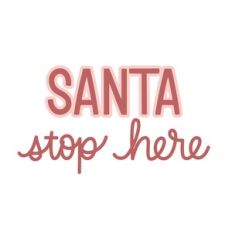 Santa stop here