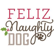 Feliz naughty dog