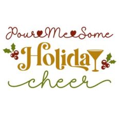 Pour Me Some Holiday Cheer