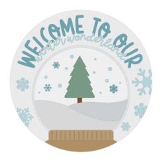 Welcome To Our Winter Wonderland