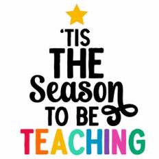'Tis the Season to Be Teaching Tree Quote