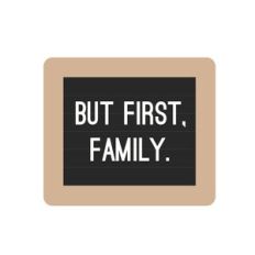 But First Family