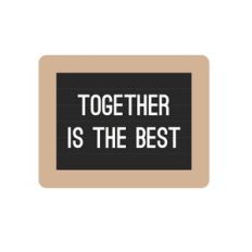 Together Is The Best