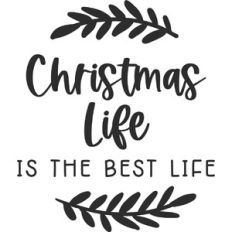 Christmas Life is the Best Life