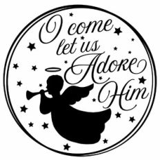 O Come Let Us Adore Him Christmas Angel Quote Circle