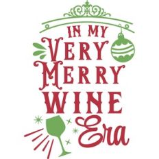 In mY Very Merry Wine Era