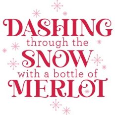 Dashing through the snow with a bottle of merlot