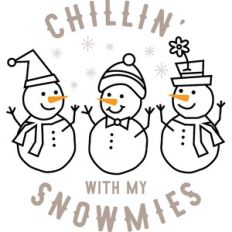 Chillin' with my snowmies