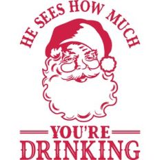 He sees how much you're drinking