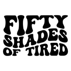 Fifty shades of tired