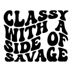 Classy with a side of savage