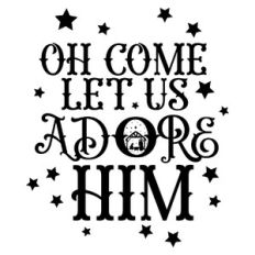 Oh Come Let Us Adore Him Nativity Quote