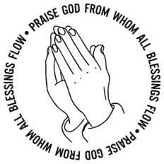 Praise God From Whom All Blessings Flow Praying Hands Word Quote Circl