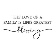 the love of a family is life's greatest blessing
