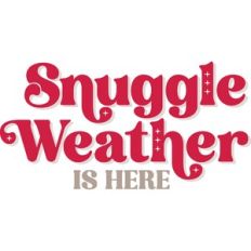 snuggle weather is here