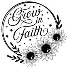 Grow In Faith Sunflower Quote Circle